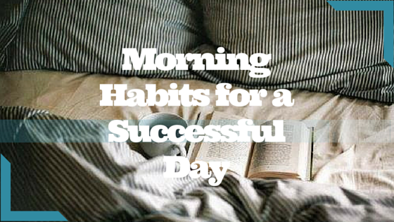 Morning Habits for a Successful Day
